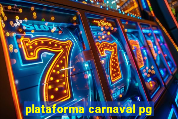 plataforma carnaval pg